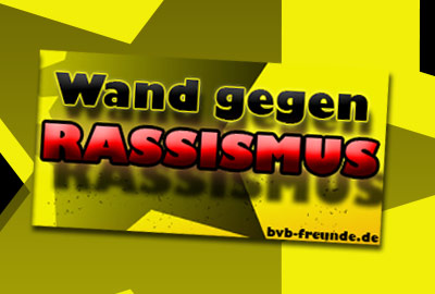 Wand gegen Rassismus – BVB Freunde Deutschland