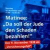 Matinee: "Da soll der Jude den Schaden bezahlen"