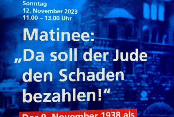 Matinee: "Da soll der Jude den Schaden bezahlen"